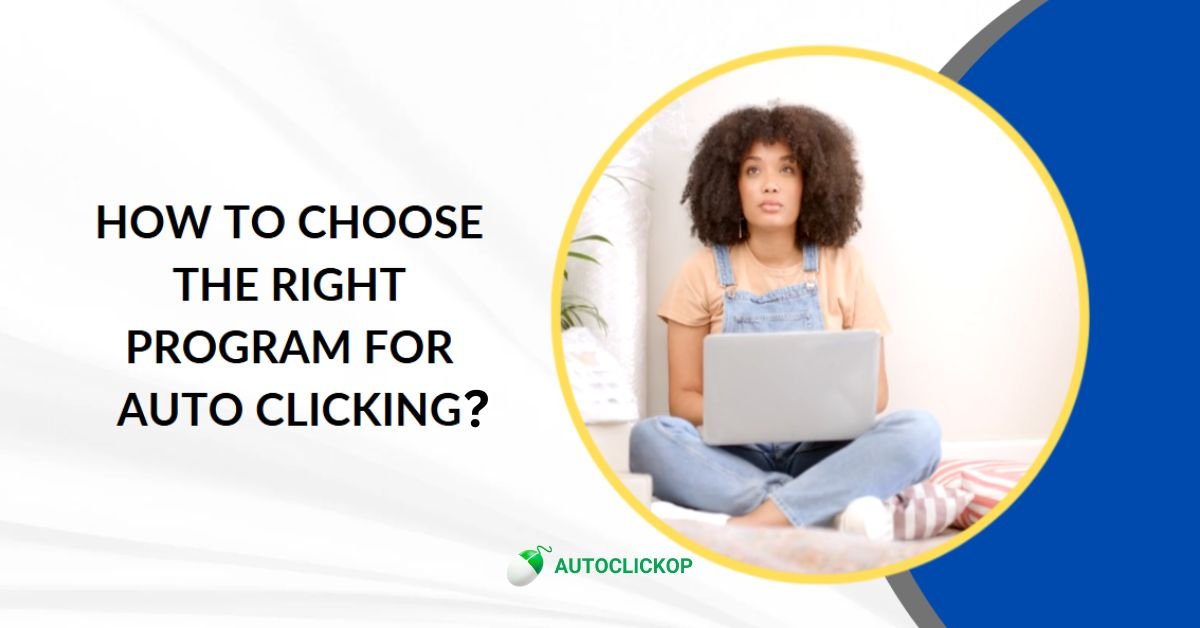 choose the right auto clicking program